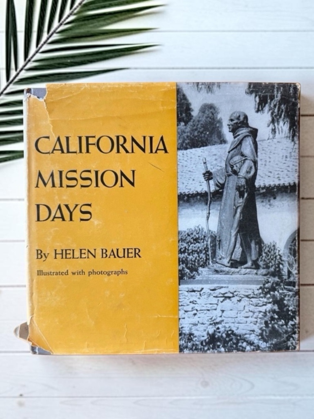 Vintage 1951 California Mission Days by Helen Bauer – Hardcover w/ Dust Jacket